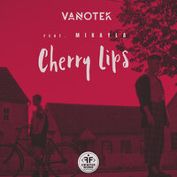 Cherry Lips - Vanotek, Mikayla