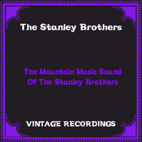 Come All You Tenderhearted - The Stanley Brothers