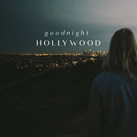 Goodnight Hollywood - Jamestown Revival