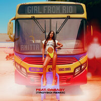 Girl From Rio - Anitta, Troyboi, DaBaby