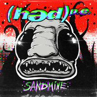 Sandmine - (Hed) P.E.