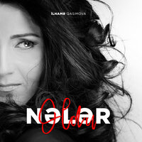 Nələr Oldu - İlhamə Qasımova