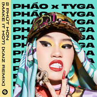 2 Phút Hơn (Make It Hot) - Tyga, Pháo
