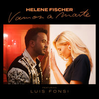 Vamos a Marte - Helene Fischer, Luis Fonsi