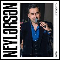 Neylərsən - Elton Hüseynəliyev