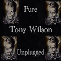 Just When I Needed You Most. - Tony Wilson