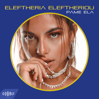 Pame Ela - Eleftheria Eleftheriou