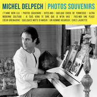 Je suis venu te dire que je m'en vais - Michel Delpech