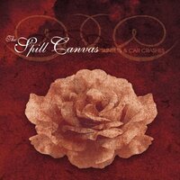Sunsets and Car Crashes - The Spill Canvas