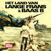 Ja, Ja, Ja! - Lange Frans, Baas B, Brace