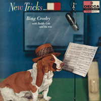 When I Take My Sugar To Tea - Bing Crosby, Buddy Cole & His Trio