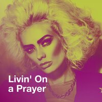 Livin' On A Prayer