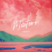 call me by your name (montero) - Anjulie
