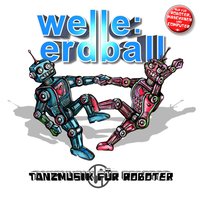 Ich bin aus Plastik - Welle:Erdball