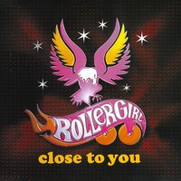 Close to You - Rollergirl, Monsieur Minimal