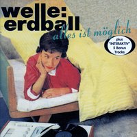 Jung, schön und modern - Welle:Erdball