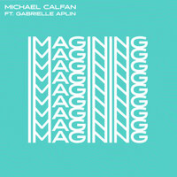 Imagining - Michael Calfan, Gabrielle Aplin