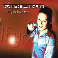 If you love me (Weatherstorm Re-x) - Mark Ashley