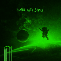 Walk into Space - Zorro