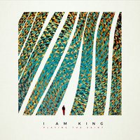 The Wreck - I Am King