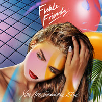 Hello Hello - Fickle Friends