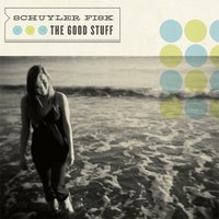 You're Only Lonely - Schuyler Fisk