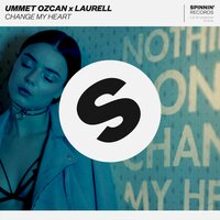 Change My Heart - Ummet Ozcan, Laurell