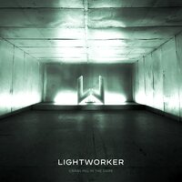 Crawling in the Dark - Lightworker
