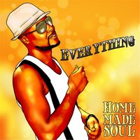 Everything - Homemadesoul