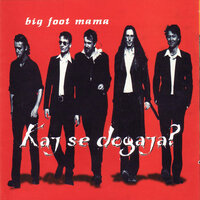 Kva se dogaja? - Big Foot Mama