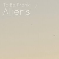 To Be Frank