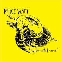 Hell-Building-Man - Mike Watt