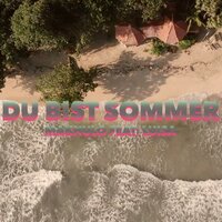 Du bist Sommer - LUISA