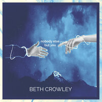 Nobody Else But You - Beth Crowley