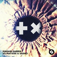 Break Through The Silence - Martin Garrix, Matisse & Sadko