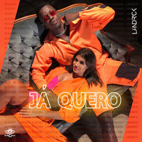 Já Quero - Landrick