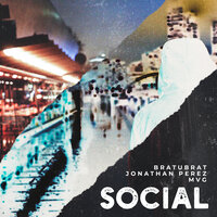Social - БРАТУБРАТ, mvg, Jonathan Perez