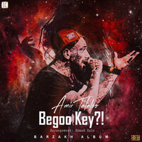 Begoo Key ?! - Amir Tataloo