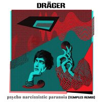 Psycho Narcissistic Paranoia - Dräger, Temples