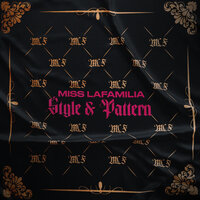 Style & Pattern - Miss LaFamilia