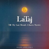 Till My Last Breath - Lataj, Glaceo