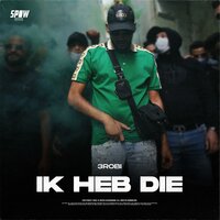 Ik Heb Die - 3Robi
