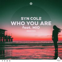 Who You Are - Syn Cole, Mio, Billon