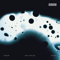 Roads - KREAM, Dan Caplen