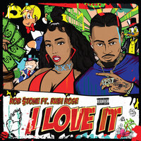 I Love It - Rob $tone, Rubi Rose