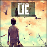 Lie - Julius Dreisig