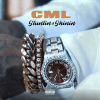 Stuntin & Shinin - C.M.L.