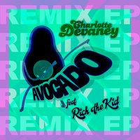 Avocado - Charlotte Devaney, Rich The Kid