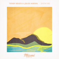 Show Me - Teddy Beats, Jolee Nikoal