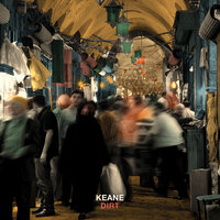 Dirt - Keane